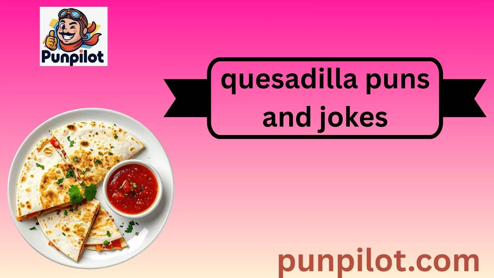 quesadilla puns and jokes
