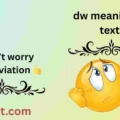 dw meaning in text