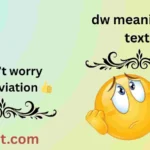 dw meaning in text
