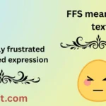FFS meaning in text