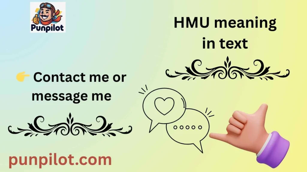 HMU meaning in text