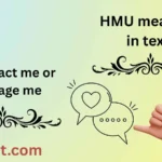 HMU meaning in text