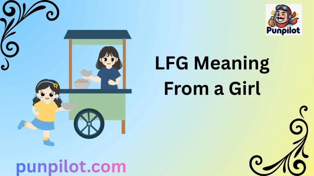 LFG Meaning in Chat vs Social Media