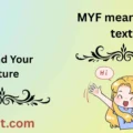 MYF meaning in text