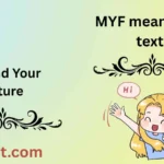 MYF meaning in text