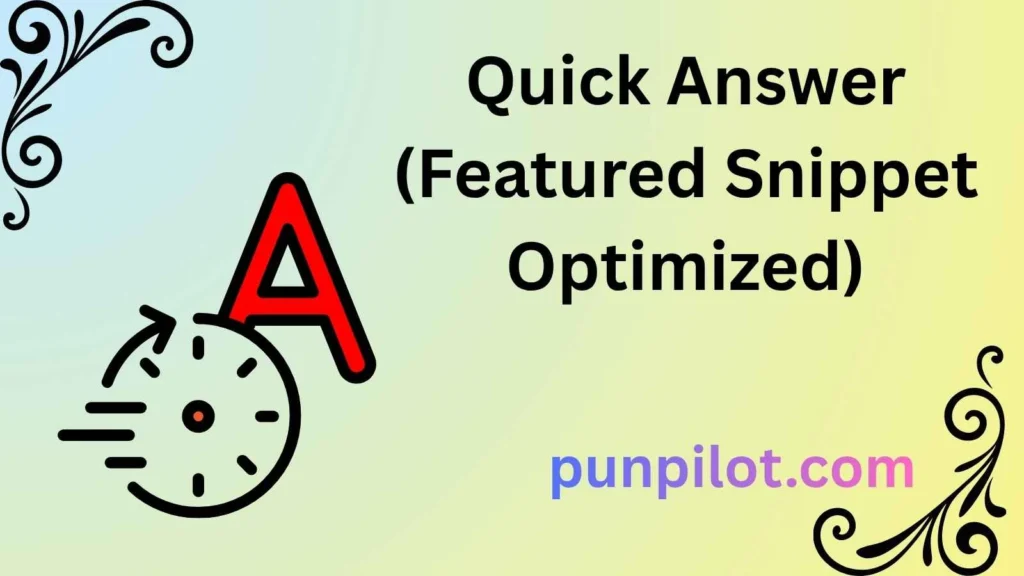 Quick Answer (Featured Snippet Optimized)