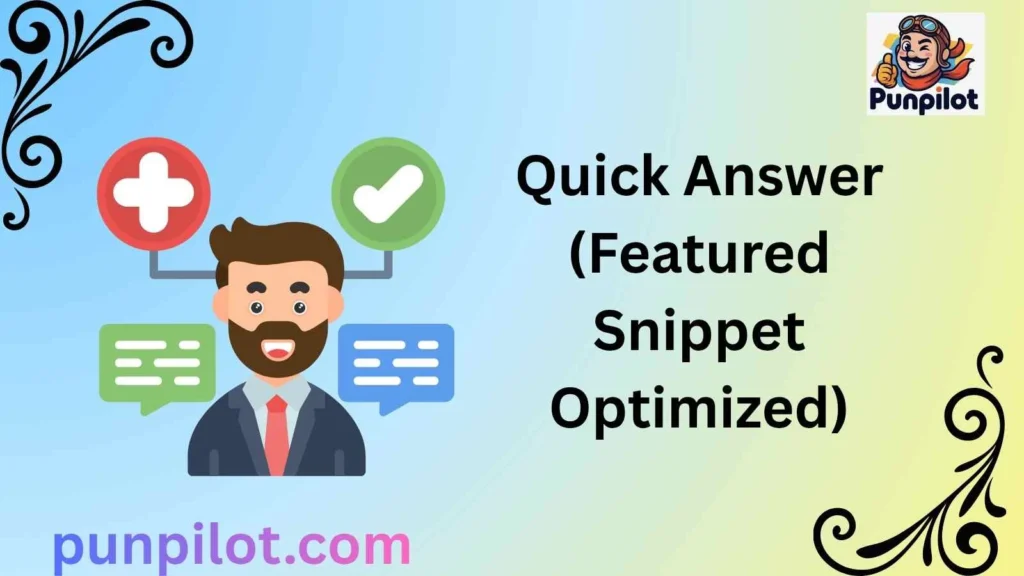 Quick Answer (Featured Snippet Optimized)