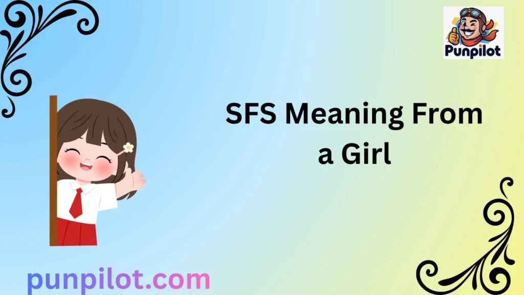 SFS Meaning From a Girl