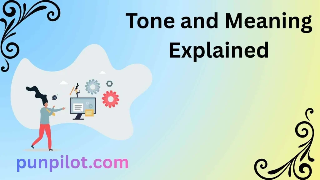 Tone and Meaning Explained