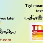 Ttyl meaning in text