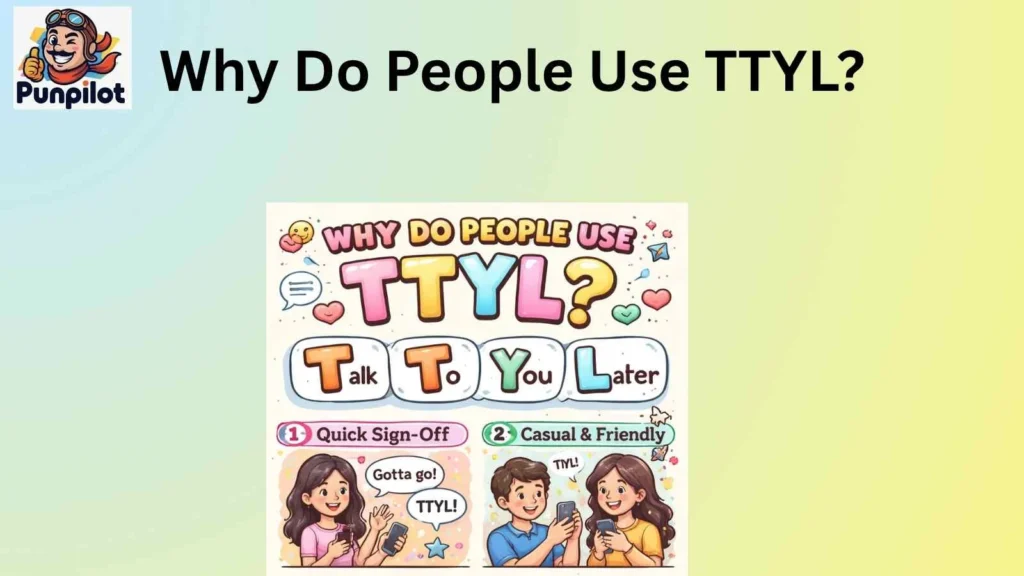 Why Do People Use TTYL?