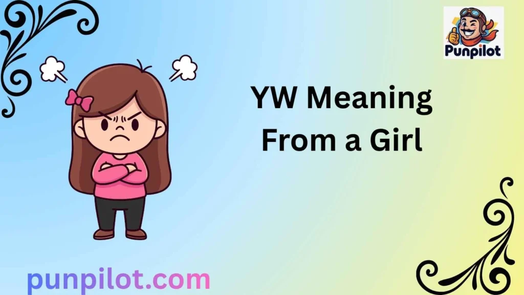 YW Meaning From a Girl