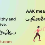 AAK meaning