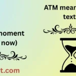 ATM meaning in text