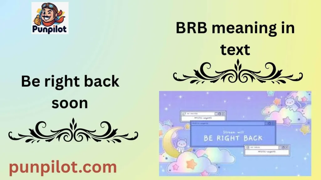 BRB meaning in text
