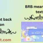 BRB meaning in text