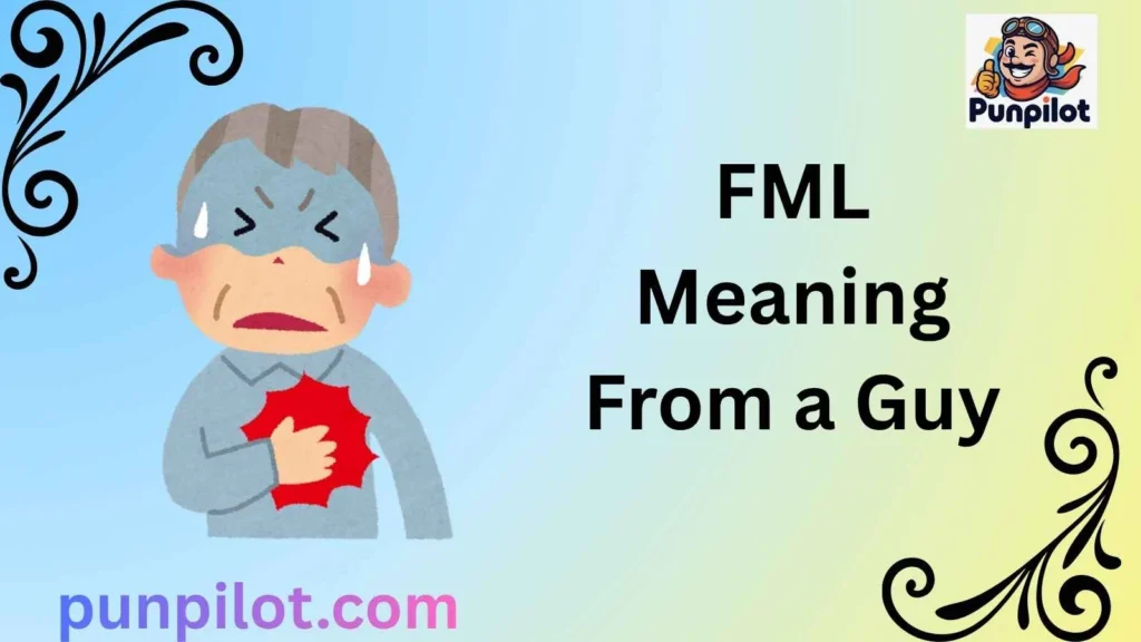 FML Meaning From a Guy
