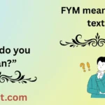 fym meaning in text