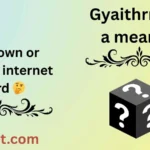 Gyaithrnbibya meaning