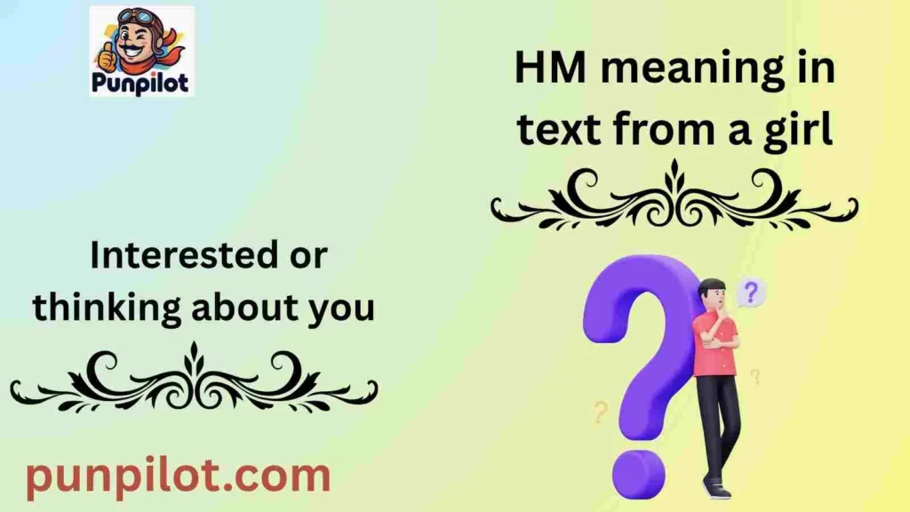 HM meaning in text from a girl