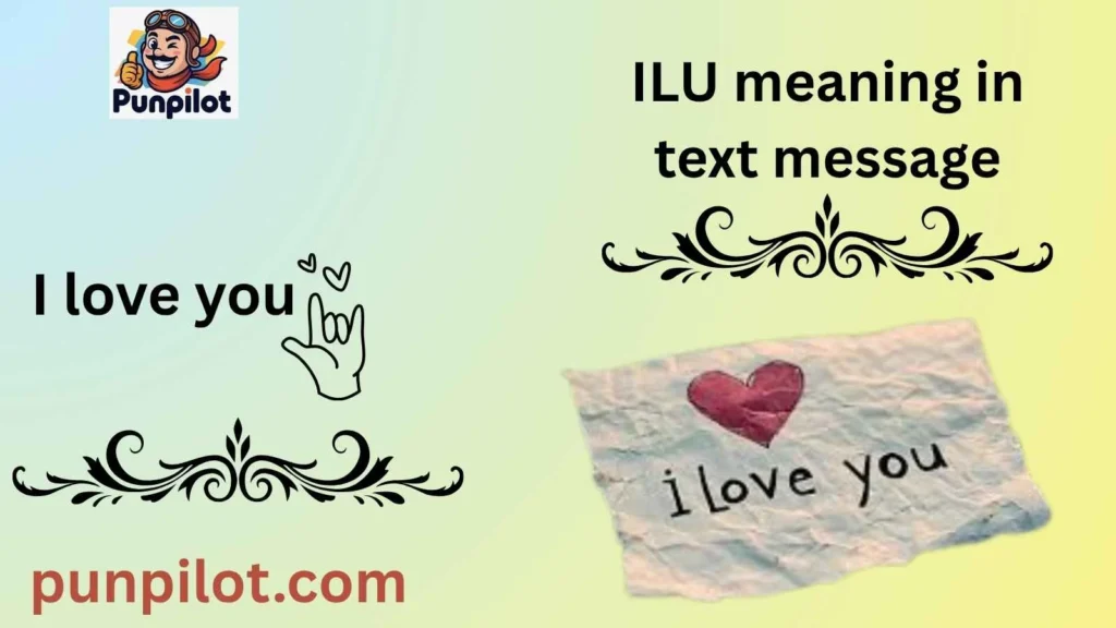 ILU meaning in text message