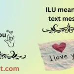 ILU meaning in text message
