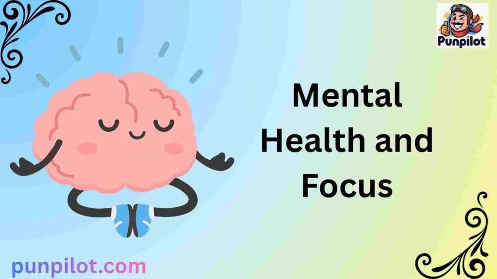 Mental Health and Focus