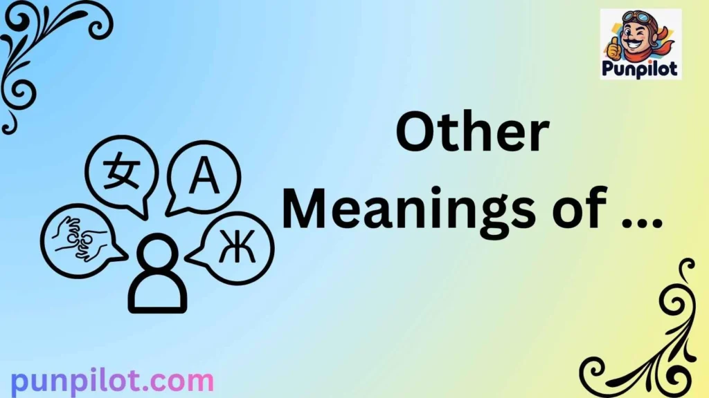 Other Meanings of ...