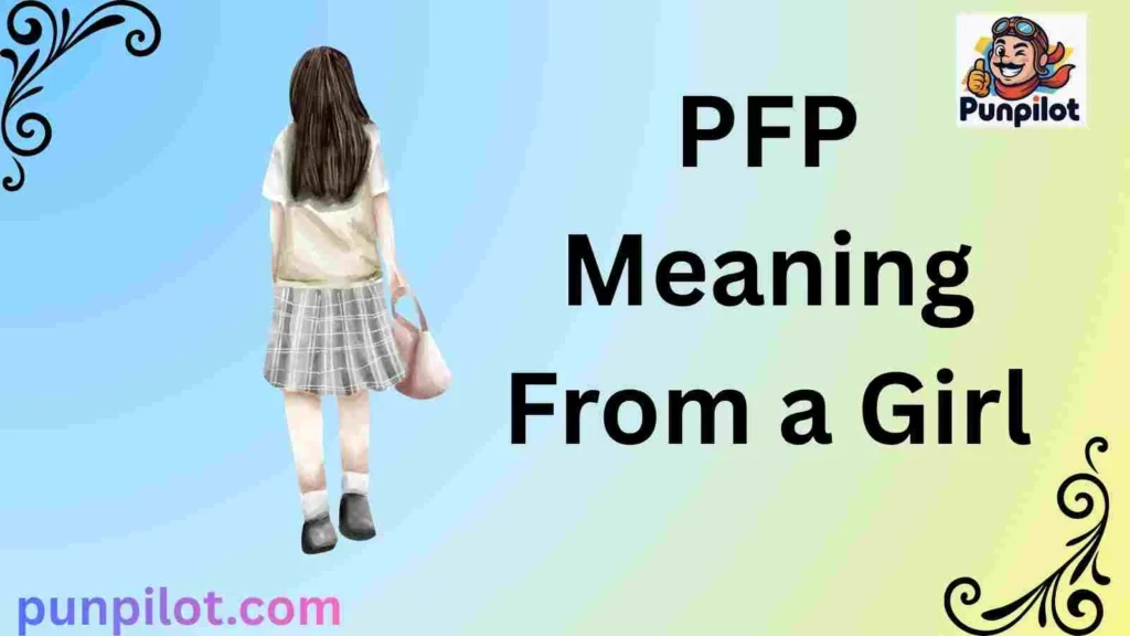 PFP Meaning From a Girl