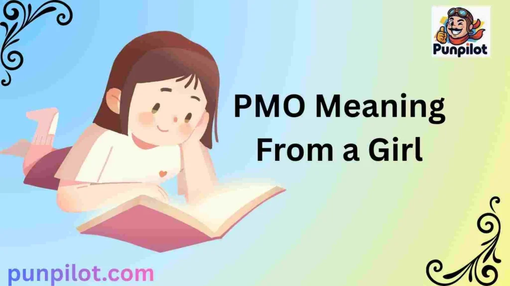 PMO Meaning From a Girl