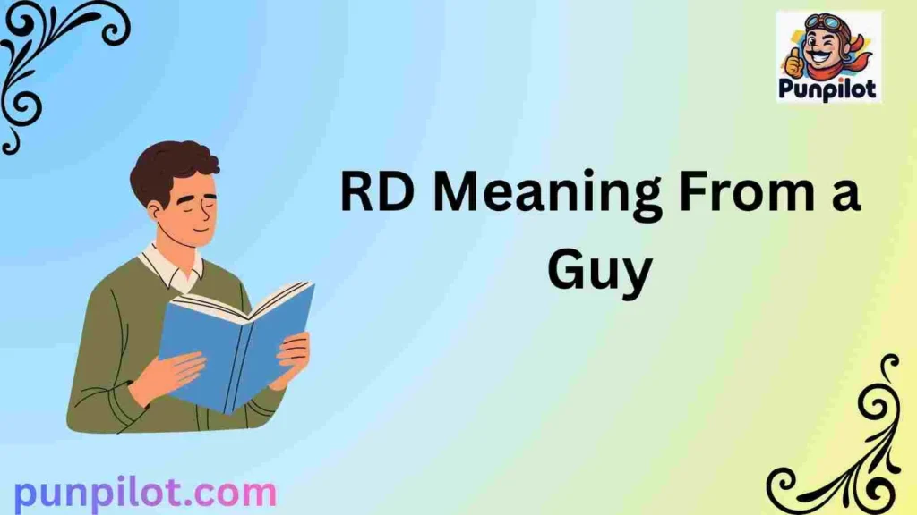 RD Meaning From a Guy