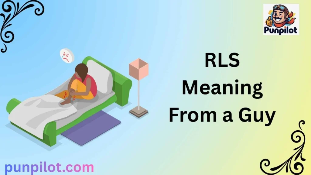RLS Meaning From a Guy