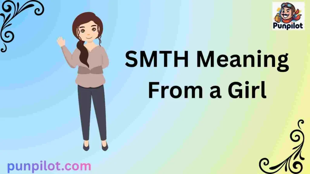 SMTH Meaning From a Girl