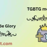TGBTG meaning