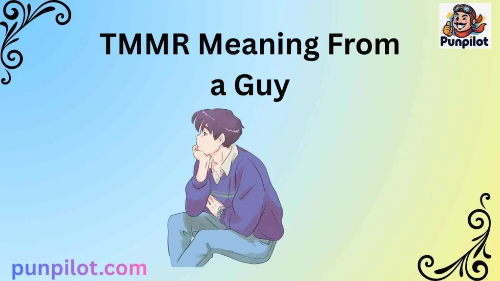 TMMR Meaning From a Guy