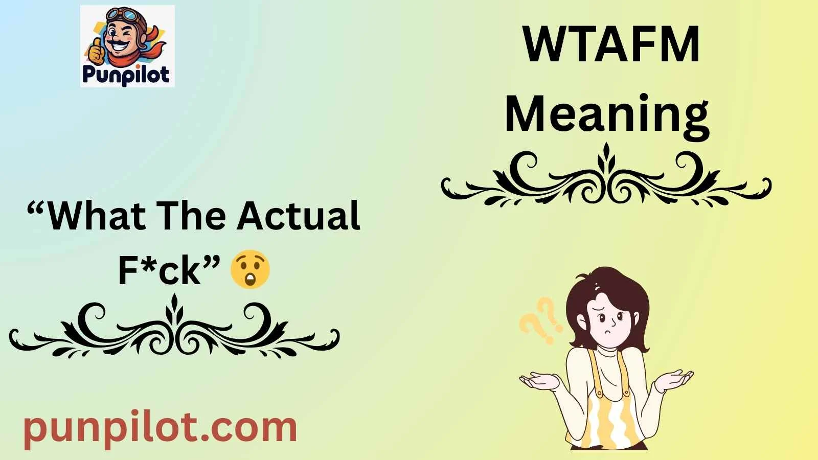 WTAFM Meaning