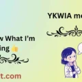YKWIA meaning